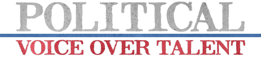 Political Voice Over Talent Services Republican Voice Over Talent & Democratic Voice Over Talent